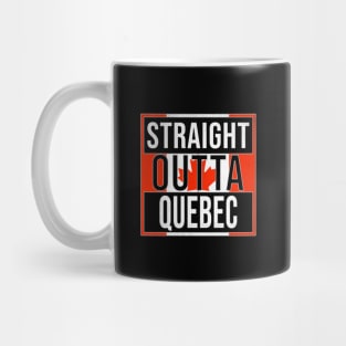 Straight Outta Quebec Design - Gift for Canada With Quebec Roots Mug